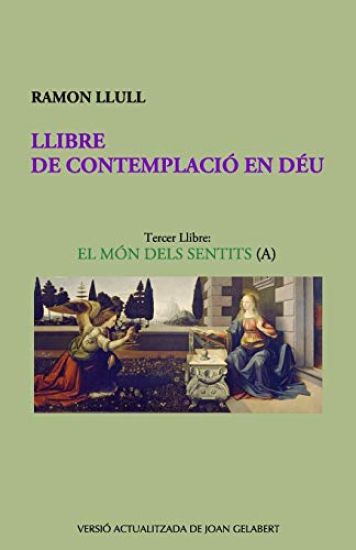Llibre de Contemplació En Déu: El Món Dels Sentits (A)