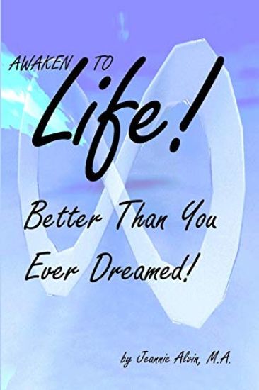 Awaken to Life! Better Than You Ever Dreamed!: Experience the power of 8 games played in the now!