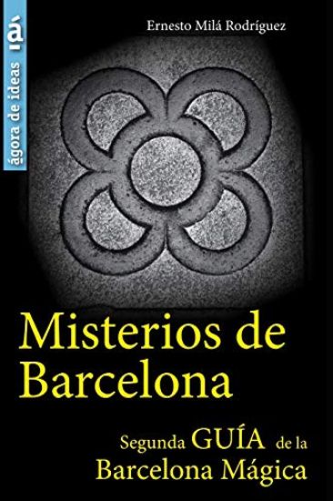 Misterios de Barcelona: Segunda Guía de la Barcelona Mágica