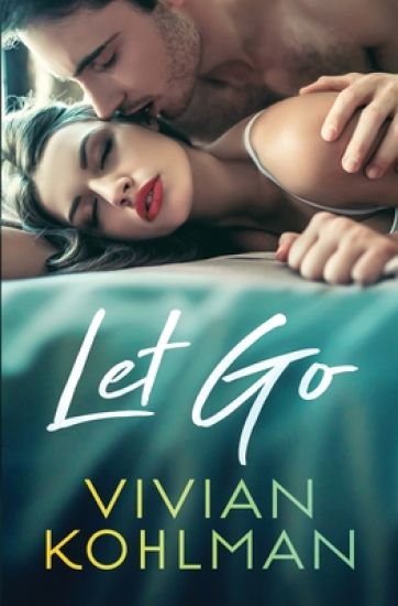 Let Go: Book 3 of The Young and Privileged of Washington, DC Series