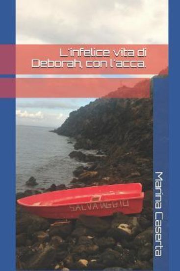 L'infelice vita di Deborah, con l'acca.