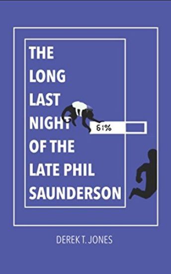 The Long Last Night of the Late Phil Saunderson