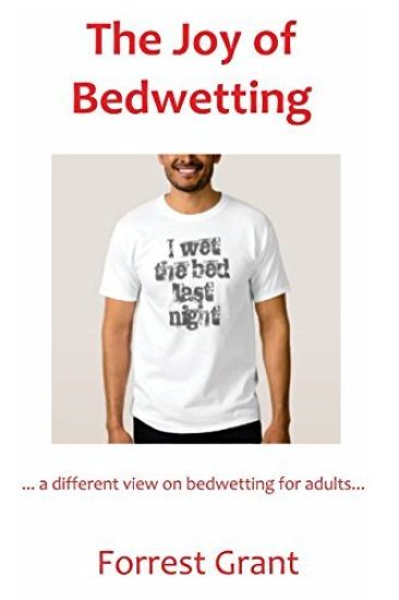 The Joy of Bedwetting
