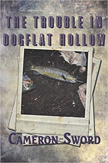 The Trouble In Dogflat Hollow