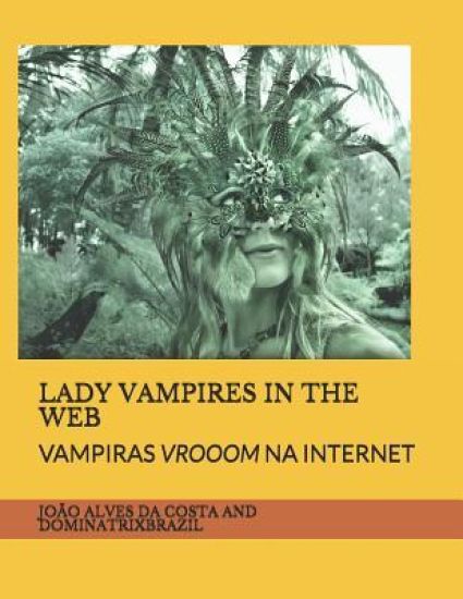 Lady Vampires in the Web: Vampiras Vrooom Na Internet