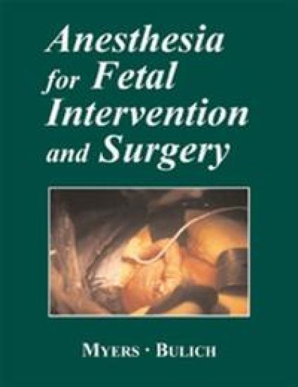 Anesthesia for Fetal Intervention & Surgery