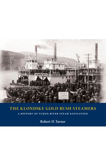The Klondike Gold Rush Steamers