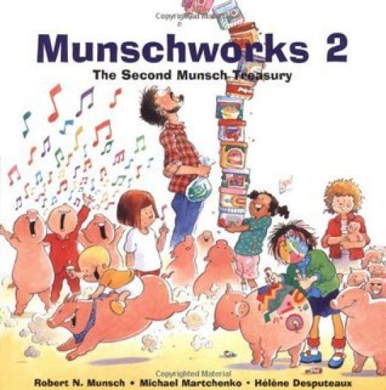 Munschworks 2: The Second Munsch Treasury
