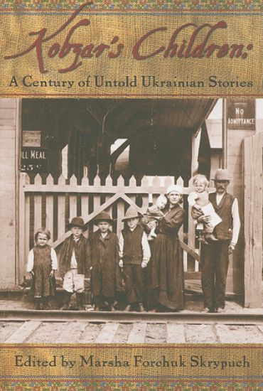 Kobzar's Children: A Century of Untold Ukranian Stories