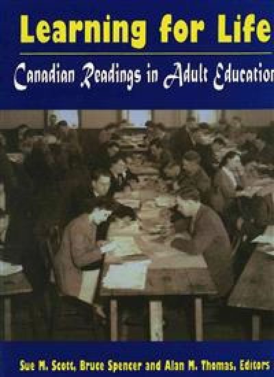 Learning for Life: Canadian Readings in Adult Education