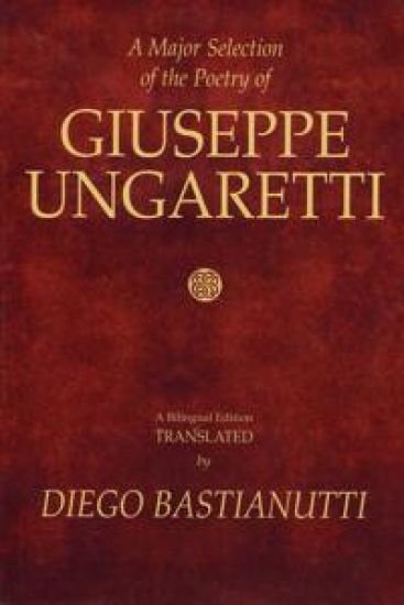 A Major Selection of the Poetry of Giuseppe Ungaretti