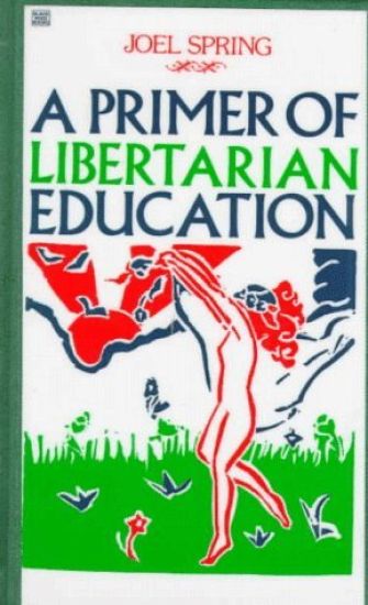 A Primer of Libertarian Education