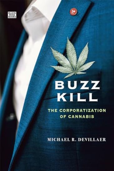 Buzz Kill – The Corporatization of Cannabis
