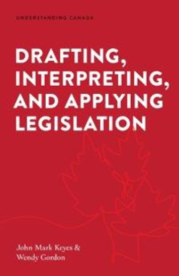 Drafting, Interpreting, and Applying Legislation