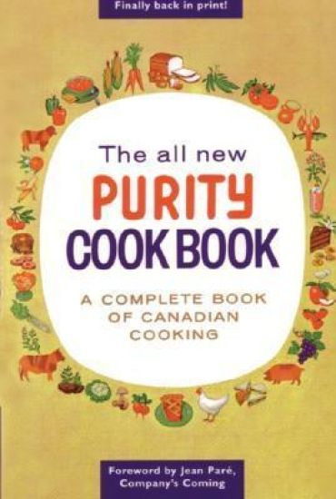 The All New Purity Cook Book: A Complete Guide of Canadian Cooking