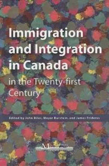 Immigration and Integration in Canada in the Twenty-first Century