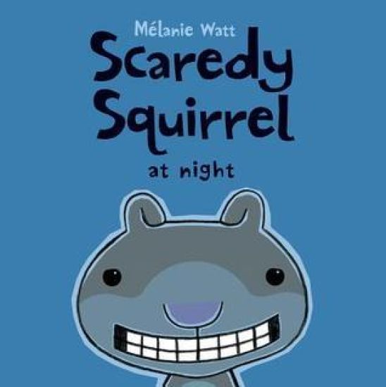 Scaredy Squirrel At Night