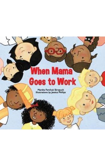 When Mama Goes to Work