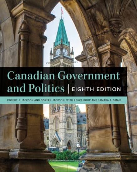 Canadian Government and Politics – Eighth Edition
