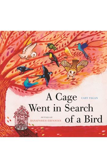 A Cage Went in Search of a Bird