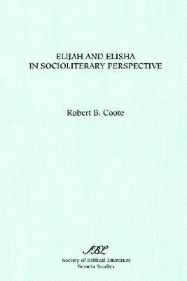Elijah and Elisha in Socioliterary Perspective