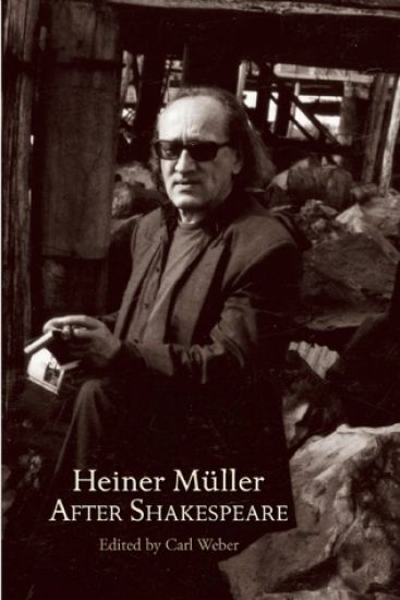 Heiner Mller After Shakespeare