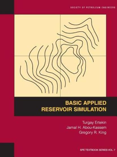 Basic Applied Reservoir Simulation