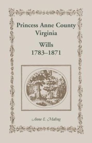 Princess Anne County, Virginia Wills, 1783-1871