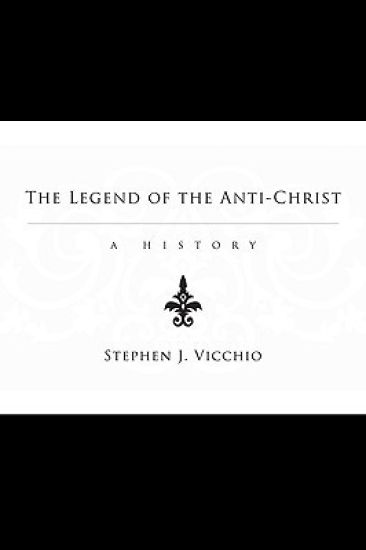 The Legend of the Anti-Christ