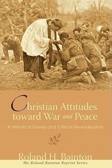 Christian Attitudes toward War and Peace