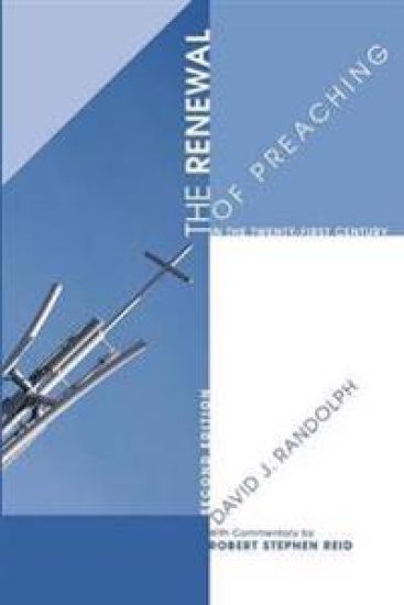 The Renewal of Preaching in the Twenty-first Century, Second Edition