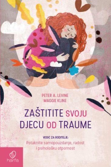 Trauma-Proofing Your Kids