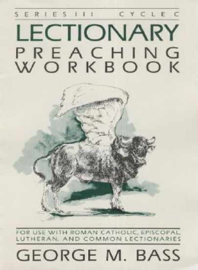 Lectionary Preaching Workbook, Series III, Cycle C