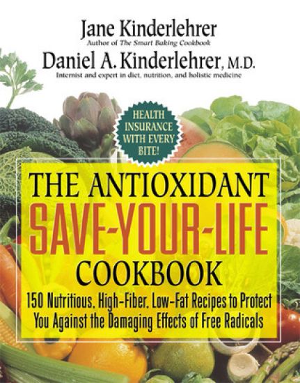 The Antioxidant Save-Your-Life Cookbook