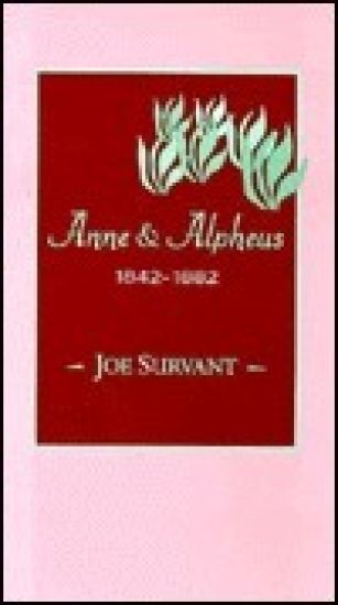Anne & Alpheus, 1842-1882