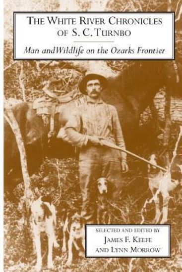The White River Chronicles of C.S.Turnbo