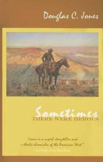Sometimes There Were Heroes