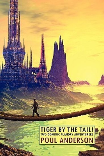 Tiger by the Tail! Two Dominic Flandry Adventures