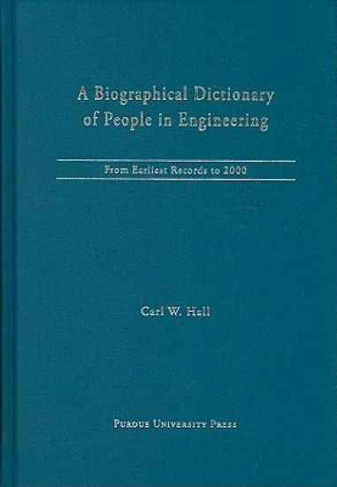 A Biographical Dictionary of People in Engineering