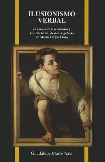 Ilusionismo verbal en Elogio de la madrastra y Los cuadernos de don Rigoberto de Mario Vargas Llosa
