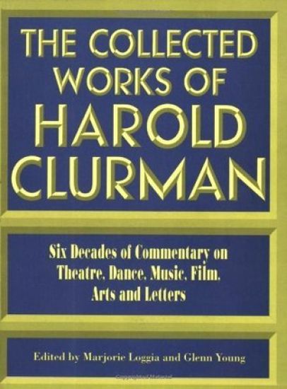 The Collected Works of Harold Clurman