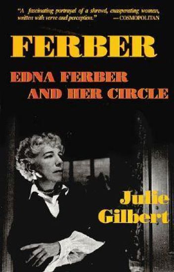 Ferber: Edna Ferber and Her Circle
