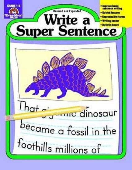 Write a Super Sentence, Grade 1 - 3 Teacher Resource
