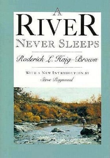 A River Never Sleeps