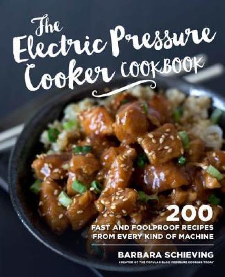 The Electric Pressure Cooker Cookbook