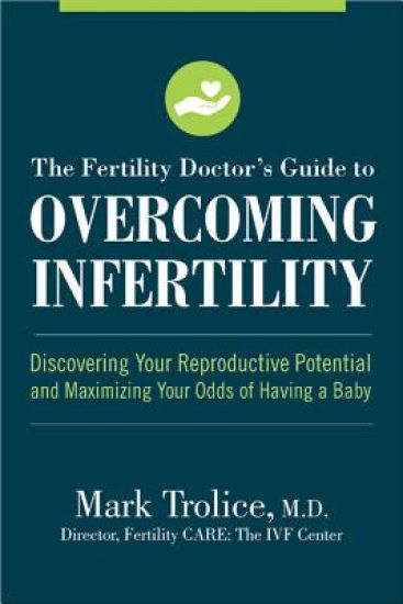 The Fertility Doctor's Guide to Overcoming Infertility