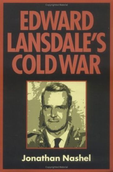 Edward Lansdale's Cold War