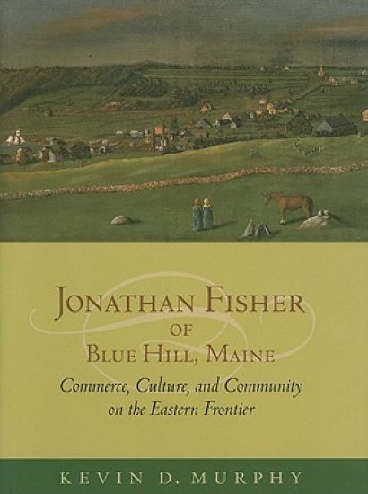 Jonathan Fisher of Blue Hill, Maine