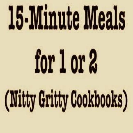15-Minute Meals for 1 or 2