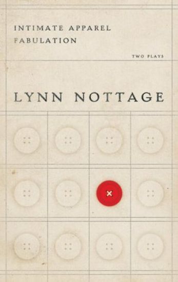 Intimate Apparel & Fabulation: Two Plays